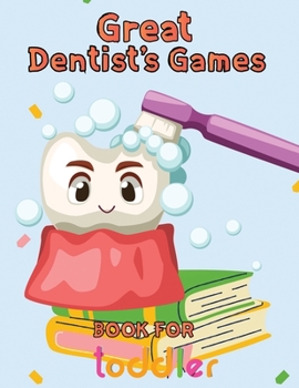 Paperback Great Dentist's Games Book For Toddler: 8.5''x11''/dentist coloring book