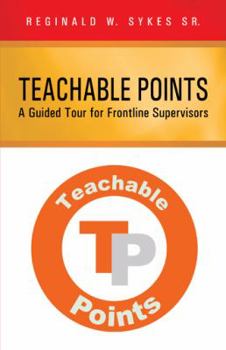 Paperback Teachable Points: A Guided Tour for Frontline Supervisors Book