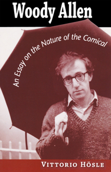 Paperback Woody Allen: An Essay on the Nature of the Comical Book