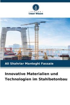 Innovative Materialien und Technologien im Stahlbetonbau (German Edition)