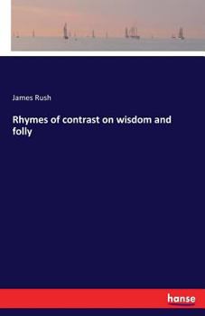 Paperback Rhymes of contrast on wisdom and folly Book