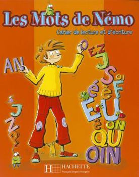 Les Mots de Nemo: Cahier de Lecture Dt D'Ecriture