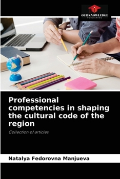 Paperback Professional competencies in shaping the cultural code of the region Book