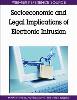 Hardcover Socioeconomic and Legal Implications of Electronic Intrusion Book