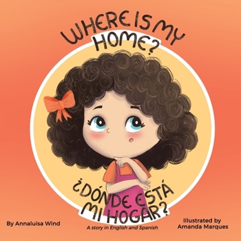 Paperback Where is my home? / Dónde está mi hogar?: A story in English and Spanish Book