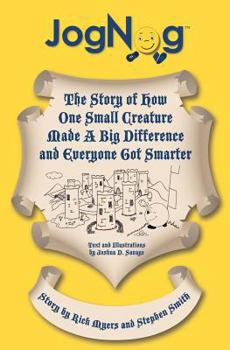 Paperback JogNog: The Story of How a Small Creature Made a Big Difference and Everyone Got Smarter Book