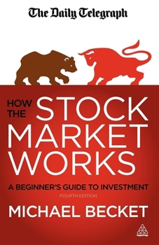 Paperback How the Stock Market Works: A Beginner's Guide to Investment Book