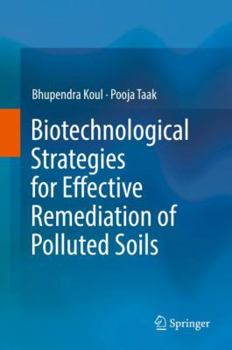 Hardcover Biotechnological Strategies for Effective Remediation of Polluted Soils Book