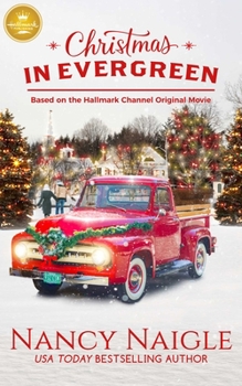 Paperback Christmas in Evergreen: Based on a Hallmark Channel Original Movie Book