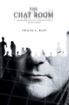 Paperback The Chat Room: Dogwood County Chronicles--Book three Book