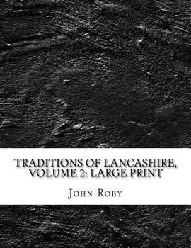 Traditions of Lancashire, Volume 2: Large Print