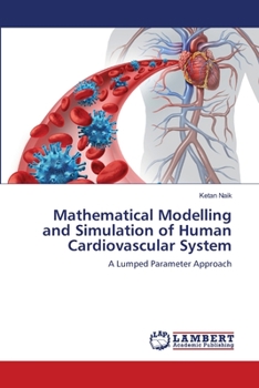 Paperback Mathematical Modelling and Simulation of Human Cardiovascular System Book