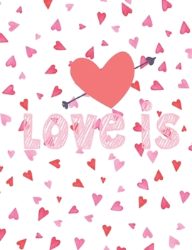 Paperback Love IS Composition Notebook: Notebook for Women, Girls and School, Cute Lined Journal Ruled Composition Note Book to Draw and Write In Book