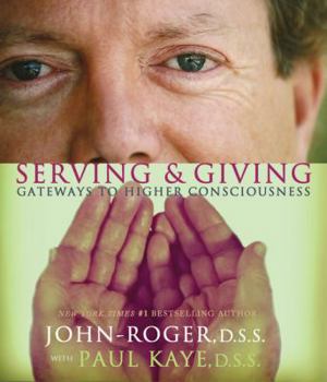 Paperback Serving & Giving: Gateways to Higher Consciousness Book