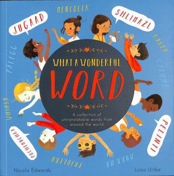 Paperback Little Tiger What a Wonderful Word A collection of untranslatable words from around the world. Book