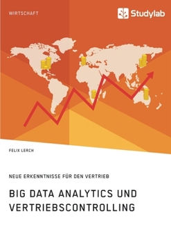 Paperback Big Data Analytics und Vertriebscontrolling. Neue Erkenntnisse für den Vertrieb [German] Book