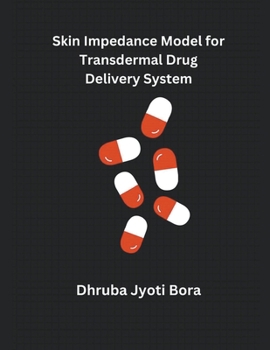 Paperback Skin Impedance Model for Transdermal Drug Delivery System Book