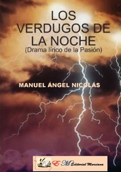 Paperback LOS VERDUGOS DE LA NOCHE(Drama lírico de la Pasión) [Spanish] Book