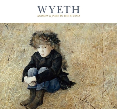 Hardcover Wyeth: Andrew and Jamie in the Studio Book