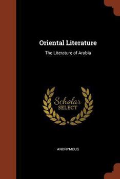 Paperback Oriental Literature: The Literature of Arabia Book