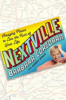 Hardcover Nextville: Amazing Places to Live the Rest of Your Life Book