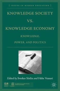 Paperback Knowledge Society vs. Knowledge Economy: Knowledge, Power, and Politics Book