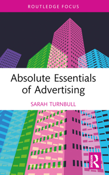 Paperback Absolute Essentials of Advertising Book