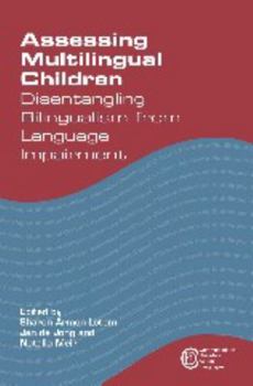 Hardcover Assessing Multilingual Children: Disentangling Bilingualism from Language Impairment Book