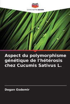 Paperback Aspect du polymorphisme génétique de l'hétérosis chez Cucumis Sativus L. [French] Book