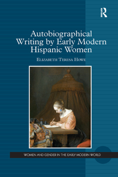 Paperback Autobiographical Writing by Early Modern Hispanic Women Book