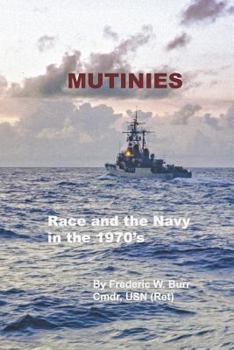 Paperback Mutinies: Race and the Navy in the 1970's Book