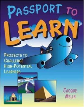 Paperback Passport to Learn: Projects to Challenge High-Potential Learners Book