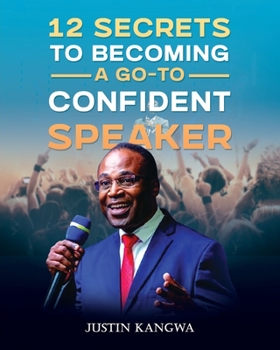 Paperback 12 Secrets to Becoming a Go-To Confident Speaker Book