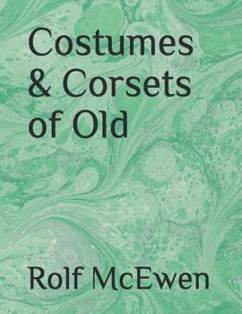 Costumes & Corsets of Old