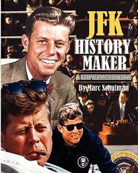 Paperback JFK History Maker: A 50 Year Retrospective Book