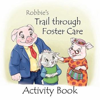 Paperback Robbie's Trail through Foster Care -- Activity Book