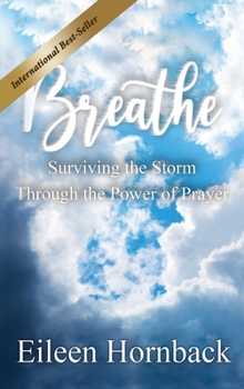 Hardcover BREATHE Surviving The Storm Through The Power Of Prayer Book