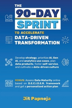 Paperback The 90-day Sprint to Accelerate Data-driven Transformation Book