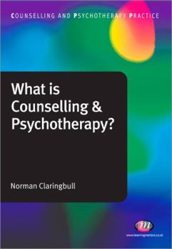 Paperback What Is Counselling & Psychotherapy? Book