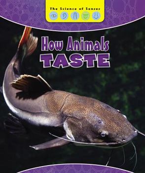 How Animals Taste - Book  of the Science of Senses