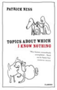 Paperback Topics About Which I Know Nothing Book