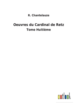 Paperback Oeuvres du Cardinal de Retz: Tome Huitième [French] Book