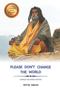 Paperback Please don't change the world: Change the world within Book