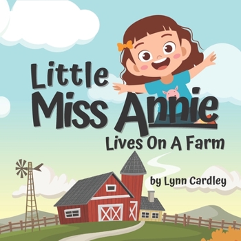 Paperback Little Miss Annie Lives On A Farm Book