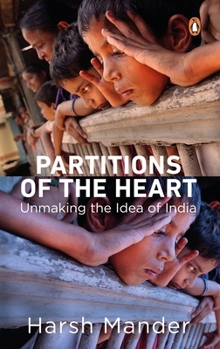Paperback Partitions of the Heart: Unmaking the Idea of India Book