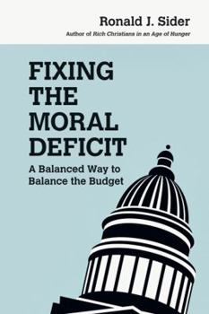 Paperback Fixing the Moral Deficit: A Balanced Way to Balance the Budget Book