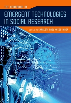 Hardcover The Handbook of Emergent Technologies in Social Research Book