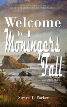 Paperback Welcome to Moningers Fall: and other Stories Book