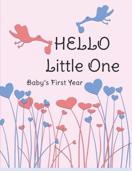 Paperback Hello Little One: Baby's First Year Book