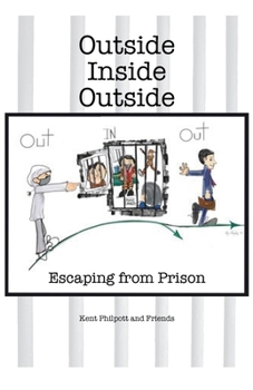 Paperback Outside-Inside-Outside: Escaping from Prison Book